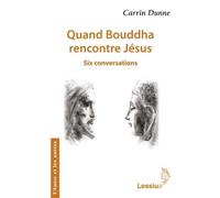 Quand Bouddha rencontre Jésus - Carrin Dunne - Lessius Eds - broché - Livre