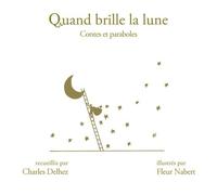 Quand Brille La Lune - Contes Et Paraboles