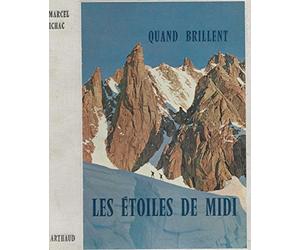 Quand brillent les Etoiles du Midi. Photographies de Henri Leblanc, Marcel Ichac, Jacques Ertaud.