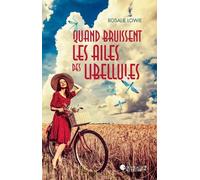 Quand bruissent les ailes des libellules - Rosalie Lowie - Prisma Eds - broché - Roman
