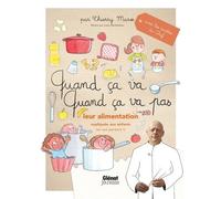 Quand Ça Va, Quand Ça Va Pas - Leur Alimentation Expliquée Aux Enfants (Et Aux Parents)