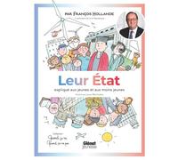 Quand ça va quand ça va pas - Leur Etat expliqué aux jeunes et aux moins jeunes - François Hollande - Glénat Jeunesse - cartonné - Document jeunesse