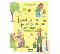 Quand Ça Va, Quand Ça Va Pas - Leur Jardin Expliqué Aux Enfants (Et Aux Parents !)