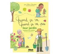 Quand ça va quand ça va pas - leur jardin Alain Baraton (Auteur), Laure Monloubou (Illustration)