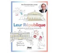 Quand ça va quand ça va pas - Leur République François Hollande (Auteur), Laure Monloubou (Illustration)