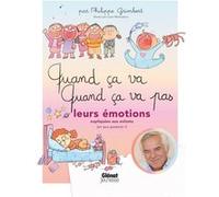 Quand ça va quand ça va pas - leurs émotions Philippe Grimbert (Auteur), Laure Monloubou (Illustration)