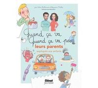 Quand ça va quand ça va pas - leurs parents Benjamin Muller (Auteur), Céline Kallmann (Auteur), Laure Monloubou (Illustration)