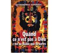 Quand Ce N'est Pas À Dieu, C'est Au Diable Que Tu Parles
