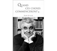 Quand ces choses commenceront