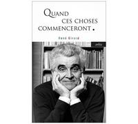 Quand Ces Choses Commenceront - Entretien Avec Michel Treguer