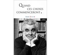 Quand ces choses commenceront Entretiens avec Michel Treguer - René Girard - Arlea - broché - Entretien