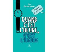 Quand c'est l'heure,c'est l'heure - Ivo Havermans - Le Lys Bleu - broché - Récit