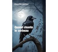 Quand chante le corbeau