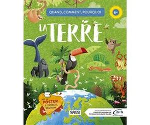 Quand, comment, pourquoi - La terre Gioia Alfonsi (Auteur), Alberto Borgo (Auteur)