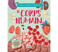 Quand, comment, pourquoi - Le corps humain - Mattia Cerato - Sassi - cartonné - Document jeunesse