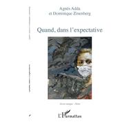Quand, dans l'expectative - Agnès Adda - L'harmattan - broché - Poésie