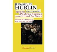 Quand d'autres hommes peuplaient la Terre Jean-Jacques Hublin (Auteur), Jean-Jacques Seytre (Auteur), Bernard Seytre (Auteur)