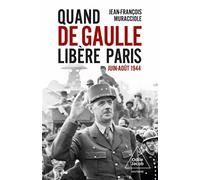 Quand de Gaulle libère Paris Juin-août 1944 - Jean-François Muracciole - Odile Jacob - broché - Essai