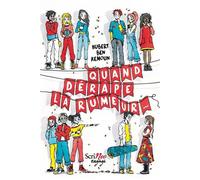 Quand dérape la rumeur - Hubert Ben Kemoun - Scrineo - broché - Roman junior