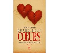 Quand deux coeurs cabossés se rencontrent Tome I - Laëtitia Landes - Le Lys Bleu - broché - Poésie