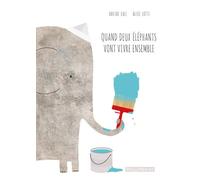 Quand Deux Éléphants Vont Vivre Ensemble