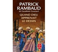 Quand Dieu apprenait le dessin - Patrick Rambaud - Lgf - Poche - Roman
