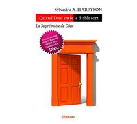 Quand Dieu entre le diable sort