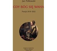 Quand Dieu hésite 2 Poèmes 2018-2022 - Jan Polkowski (Buch auf Polnisch)