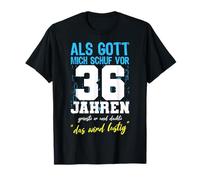 Quand Dieu m'a créé 36 Ans Hommes Femmes 36e Anniversaire T-Shirt
