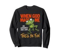 Quand Dieu m'a créé, il a souri, drôle de Grenouille, mème Sarcastique Sweatshirt