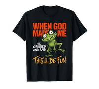 Quand Dieu m'a créé, il a souri, drôle de Grenouille, mème Sarcastique T-Shirt