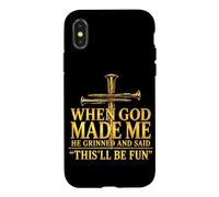 Quand Dieu m'a créé, il a souri et a Dit Que ce Serait Amusant Coque pour iPhone X/XS