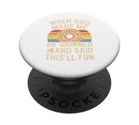 Quand Dieu m'a créé, il a souri et a Dit Que ce Serait Amusant et Sarcastique PopSockets PopGrip Adhésif