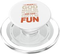 Quand Dieu m'a créé, il a souri et a Dit Que ce Serait Amusant et Sarcastique PopSockets PopGrip pour MagSafe