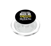 Quand Dieu m'a créé, il a souri et a Dit Que ce Serait Amusant PopSockets PopGrip pour MagSafe