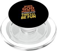 Quand Dieu m'a créé, il a souri et a Dit Que ce Serait Amusant PopSockets PopGrip pour MagSafe