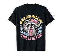 Quand Dieu m'a créé, il a souri et a Dit Que ce Serait Amusant T-Shirt