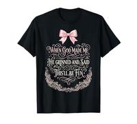 Quand Dieu m'a créé, il a souri et a Dit Que ce Serait Amusant T-Shirt