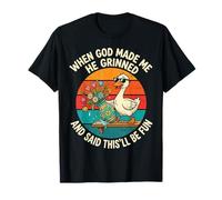 Quand Dieu m'a créé, il a souri et a Dit Que ce Serait Amusant T-Shirt