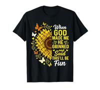 Quand Dieu m'a créé, il a souri et a Dit Que ce Serait Amusant T-Shirt