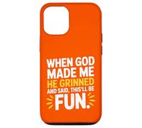 Quand Dieu m'a créé, il a souri et a Dit Que ce Serait de l'humour Amusant Coque pour iPhone 12/12 Pro