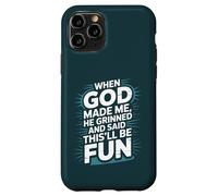 Quand Dieu m'a créé, il a souri et a Dit Que ce Serait Une Bible Amusante Coque pour iPhone 11 Pro