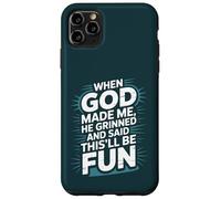 Quand Dieu m'a créé, il a souri et a Dit Que ce Serait Une Bible Amusante Coque pour iPhone 11 Pro Max