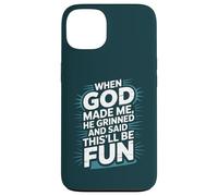 Quand Dieu m'a créé, il a souri et a Dit Que ce Serait Une Bible Amusante Coque pour iPhone 13