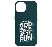 Quand Dieu m'a créé, il a souri et a Dit Que ce Serait Une Bible Amusante Coque pour iPhone 14
