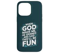 Quand Dieu m'a créé, il a souri et a Dit Que ce Serait Une Bible Amusante Coque pour iPhone 14 Pro Max