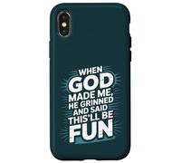 Quand Dieu m'a créé, il a souri et a Dit Que ce Serait Une Bible Amusante Coque pour iPhone X/XS