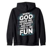 Quand Dieu m'a créé, il a souri et a Dit Que ce Serait Une Bible Amusante Sweat à Capuche