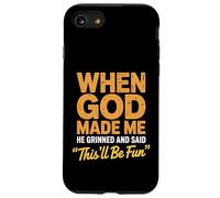 Quand Dieu m'a créé, il a souri et m'a Dit Que ce Serait Amusant, catholique Coque pour iPhone SE (2020) / 7/8