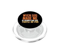 Quand Dieu m'a créé, il a souri et m'a Dit Que ce Serait Amusant Christian PopSockets PopGrip pour MagSafe